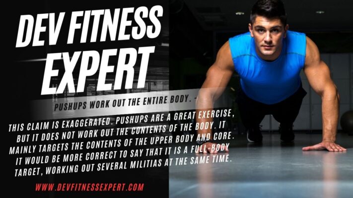 Pushups work out the entire body.