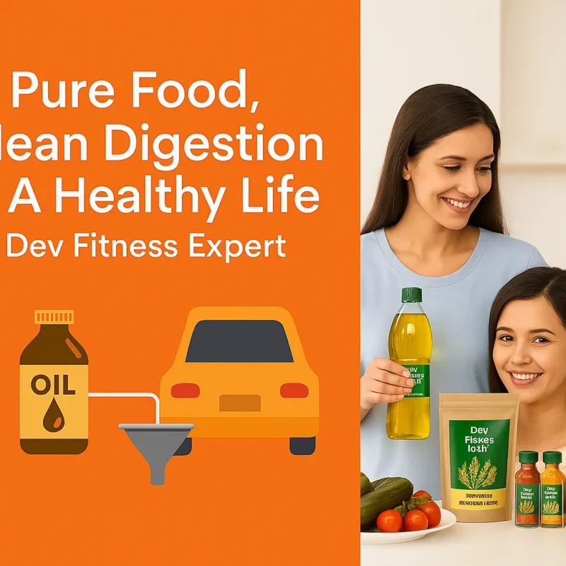 Dev Fitness Expert spices, turmeric powder, chili powder, coriander powder, garam masala, pure mustard oil, gram mix flour, clean digestion, healthy kitchen tips, Healthy India Campaign, male stamina, natural protein foods